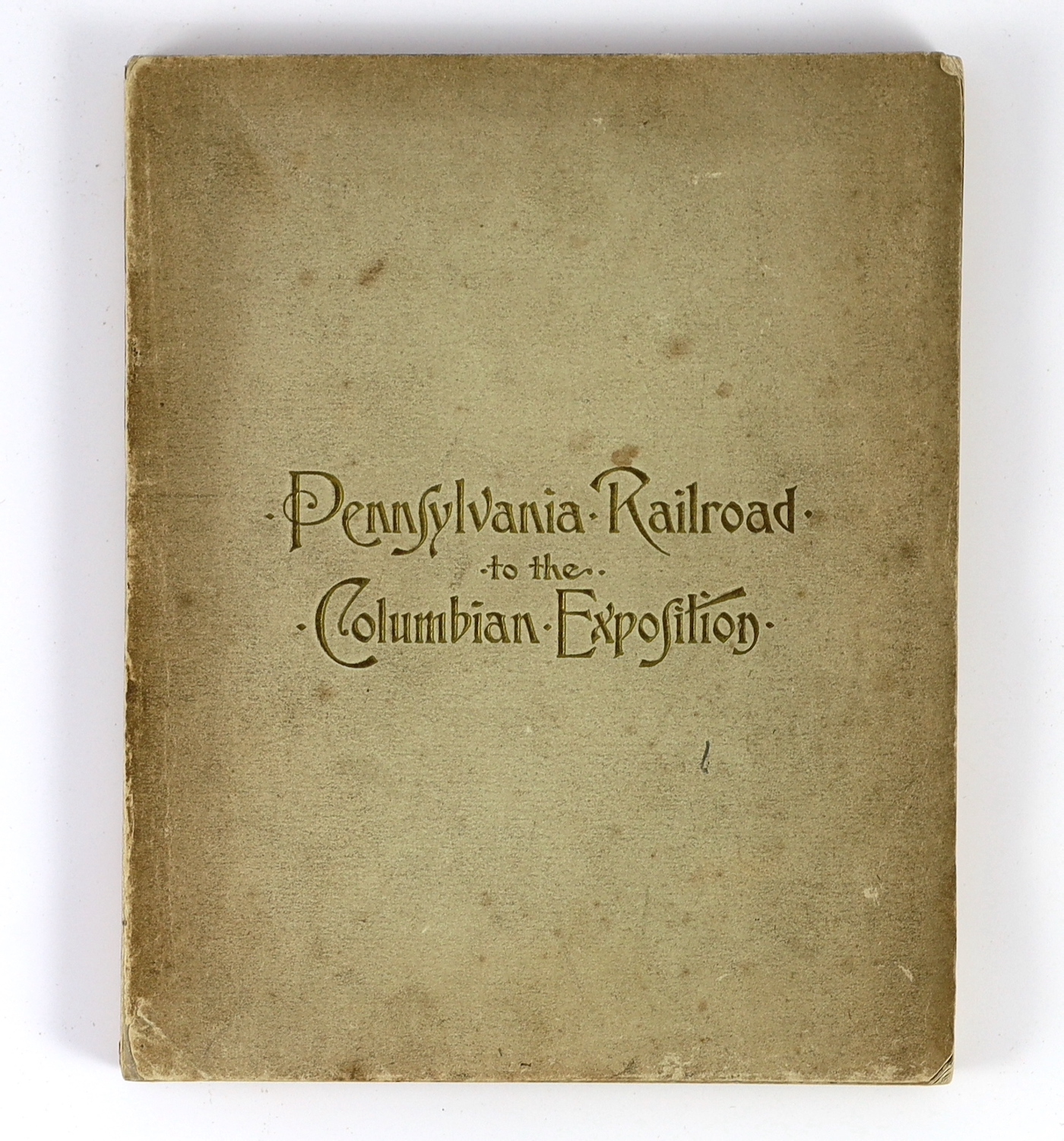 Pennsylvania Railroad Company - Pennsylvania Railroad to the Columbian Exposition....frontis., folded map and 6 plans (5 folded, outline colour), num. text illus. (some full page); original printed wrappers. Philadelphia